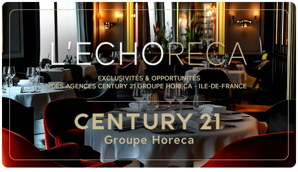 ECHORECA. LA SÉLECTION HEBDOMADAIRE DES MEILLEURES OPPORTUNITÉS EN CHR SUR PARIS ET L’ILE-DE-FRANCE