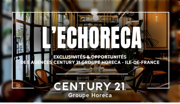 ECHORECA. LA SÉLECTION HEBDOMADAIRE DES MEILLEURES OPPORTUNITÉS EN CHR SUR PARIS ET L’ILE-DE-FRANCE
